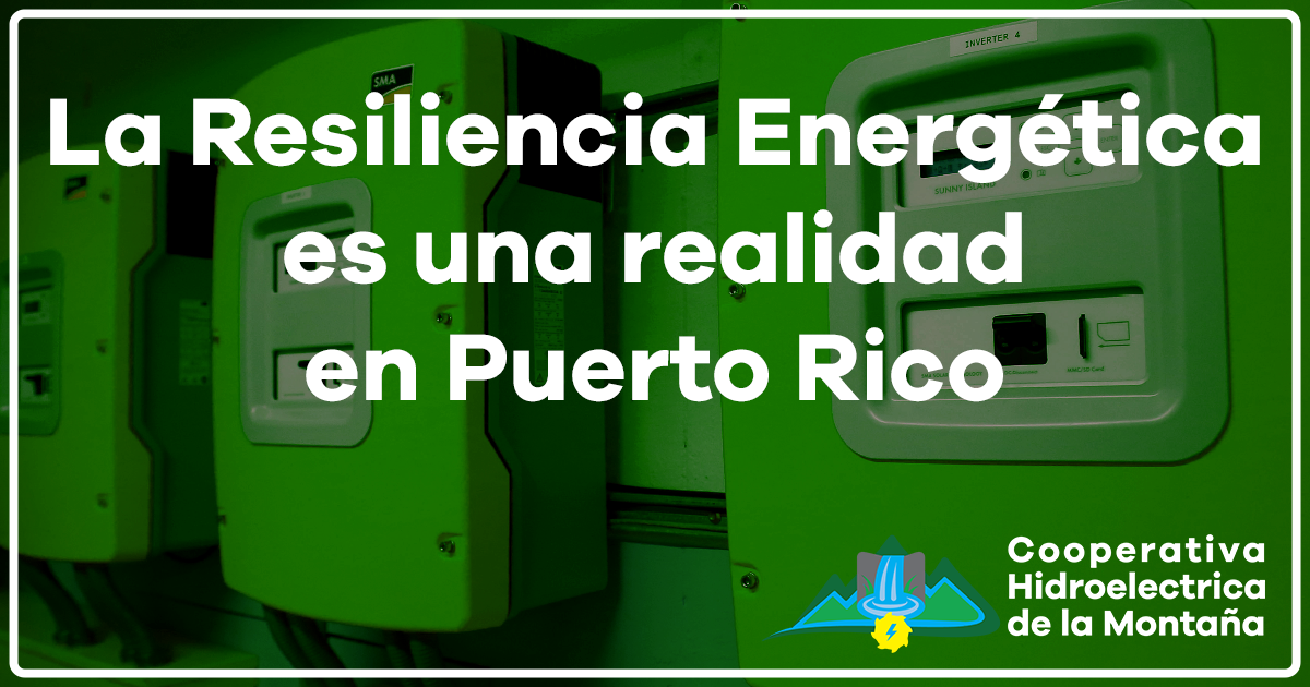 La Resiliencia Energética es una realidad en Puerto Rico